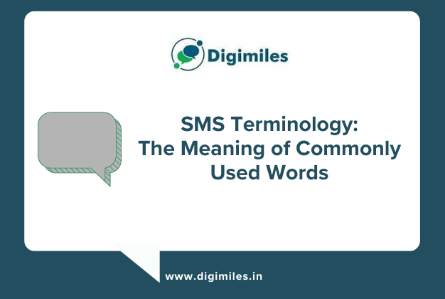 SMS Terminology & Glossary The Meaning of Commonly Used Words