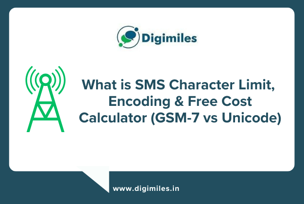 What is SMS Character Limit, Encoding & Free Cost Calculator (GSM-7 vs Unicode)