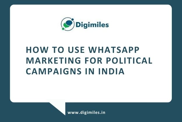 how to use Whatsapp Marketing for political campaigns in India