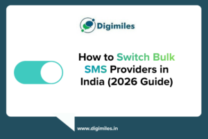 How to Switch Bulk SMS Providers in India (2026 Guide)